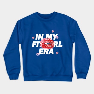 In My Fitness Girl Era. Workout, Gym Lover, Motivational For Girls Who loves Lift, Pomp Cover Crewneck Sweatshirt